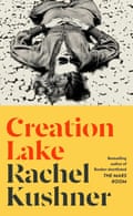 Rachel Kushner, Creation Lake cover.