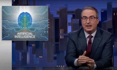 John Oliver: ‘The problem with AI right now isn’t that it’s smart. It’s that it’s stupid in ways that we can’t always predict.’