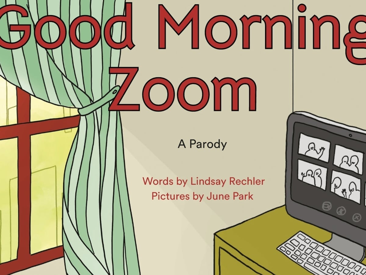 Goodnight Moon Redrawn As Good Morning Zoom For Covid Era Kids Children And Teenagers The Guardian