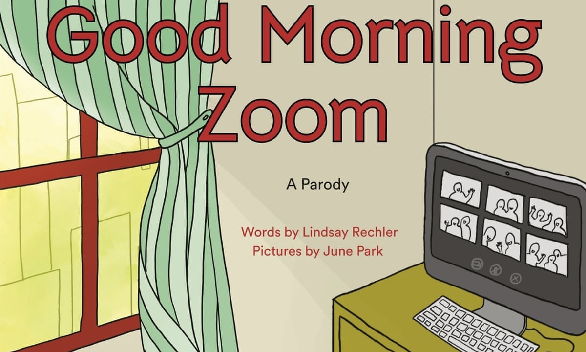 Goodnight Moon Redrawn As Good Morning Zoom For Covid Era Kids Children And Teenagers The Guardian