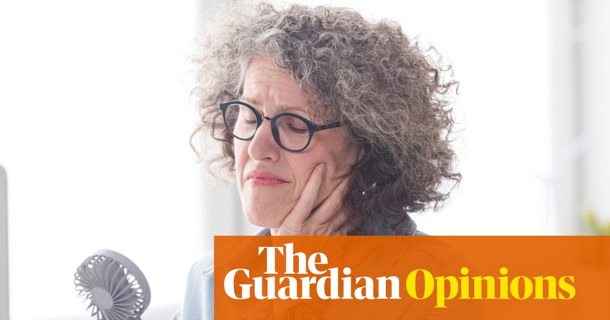 Women don’t need menopause tea and meno-friendly nighties. They need doctors to take them seriously | Emma Beddington