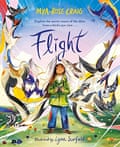 Flight: Explore the secret routes of the skies from a bird’s-eye view by Mya-Rose Craig (Author), Lynn Scurfield (Illustrator)