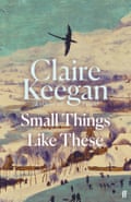 Book cover: Small Things Like These, Claire Keegan