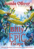 Jamie Oliver’s book Billy and the Epic Escape
