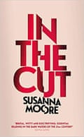 In the Cut by Susanna Moore 