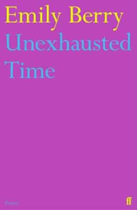 HIGH REZ Unexhausted Time by Emily Berry