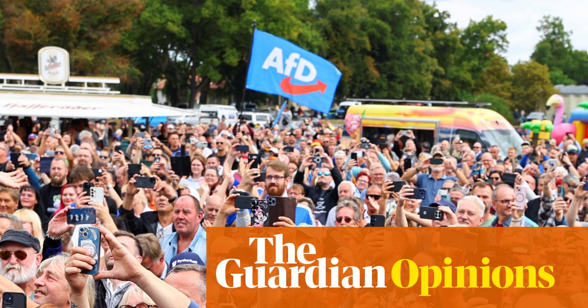 My home state is set to hand a breakthrough to the German far right. It’s a disaster decades in the making | Marcus Böick
