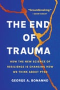 The End of Trauma by George Bonanno