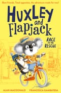 Huxley and Flapjack- Race to the Rescue by Alan Macdonald and Francesca Gambatesa