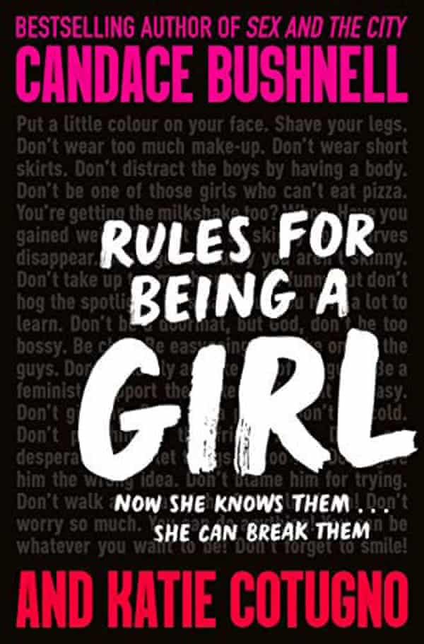 Rules for Being a Girl by Candace Bushell and Katie Cotugno