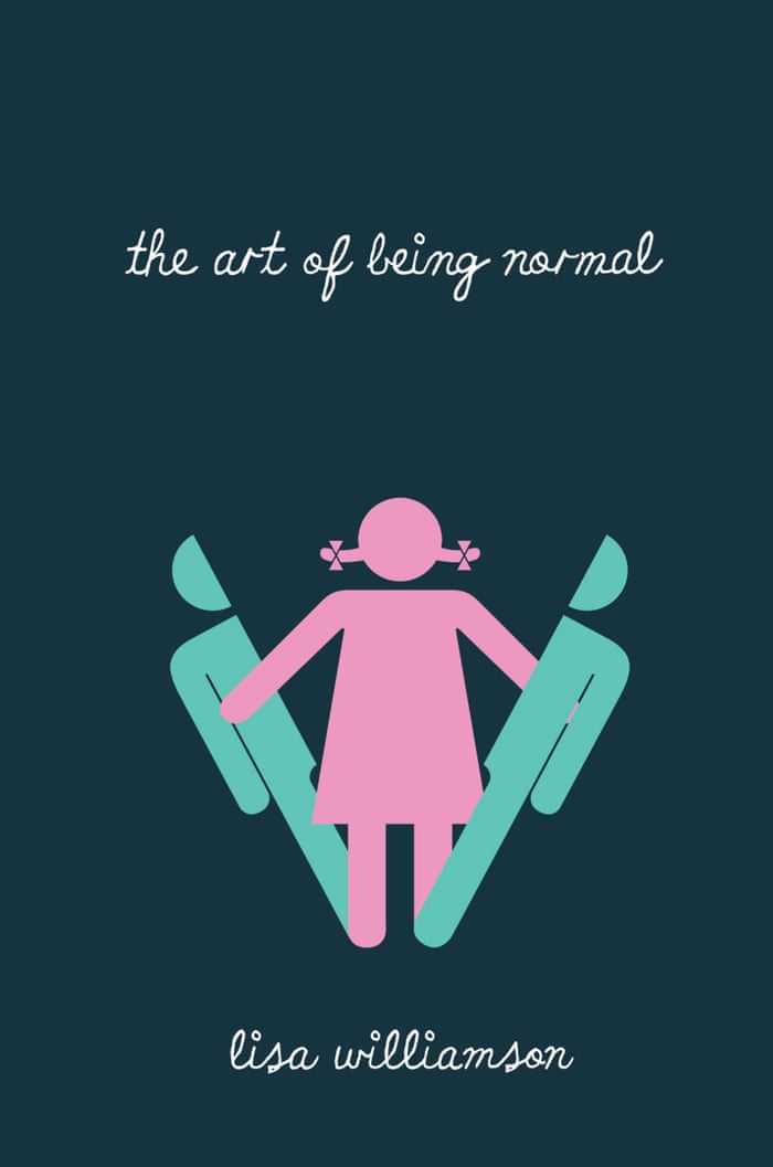 The Art of Being Normal by Lisa Williamson - review | Children's ...