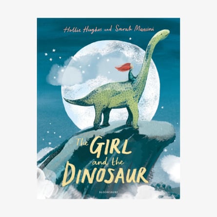The Girl and the Dinosaur by Hollie Hughes (Author), Sarah Massini (Illustrator)