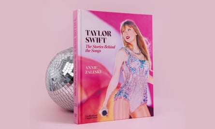 Taylor Swift: The Stories Behind the Songs by Annie Zaleski