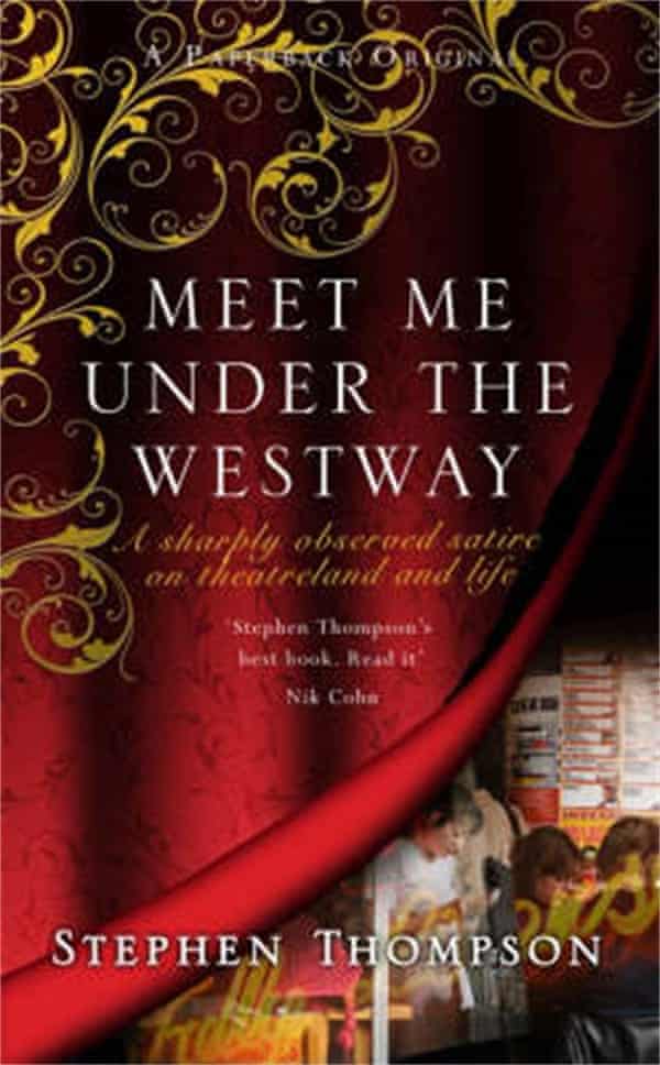 death notice of Stephen Thompson | Television Meet Me Under the Westway, 2007, by Stephen Thompson had a theatrical setting from his Royal Court days