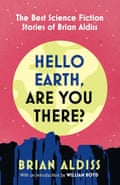 Hello Earth, Are You There? by Brian Aldiss