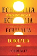 Echolalia by Briohny Doyle