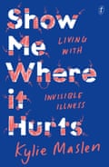 Show Me Where It Hurts by Kylie Maslen, a new Australian book out September 2020