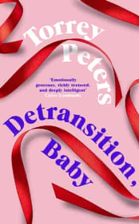 Torrey Peters Destransition, Baby UK hardback published by Serpent’s Tail