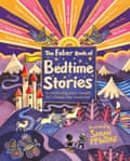 The Faber Book of Bedtime Stories, illustrated by Sarah McIntyre, Faber, £20