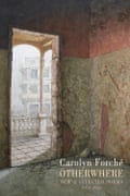 Otherwhere: New & Selected Poems 1976–2026 by Carolyn Forché