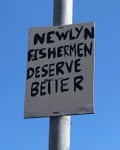 ‘Newlyn fishermen deserve better’: an anonymous protest in Newlyn.