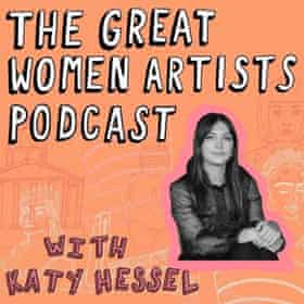 Great Women Artists podcast with Katy Hessel