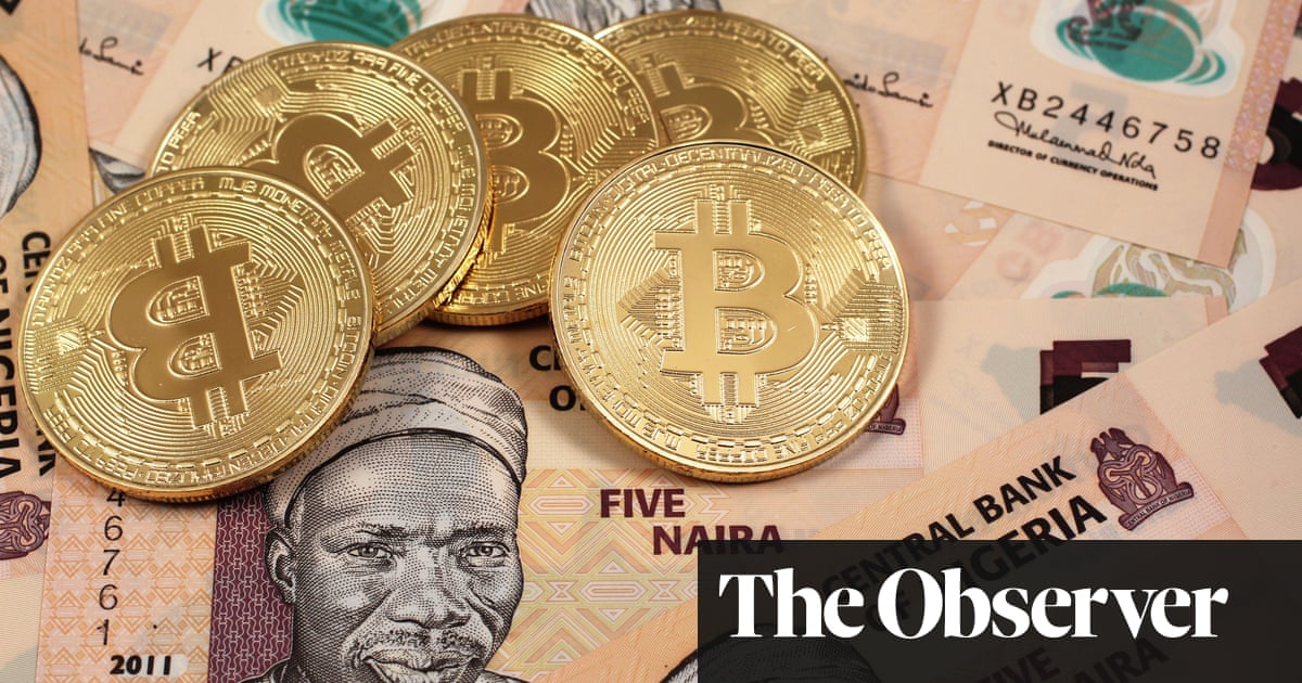 Out of control and rising: why bitcoin has Nigeria’s government in a panic - The Guardian