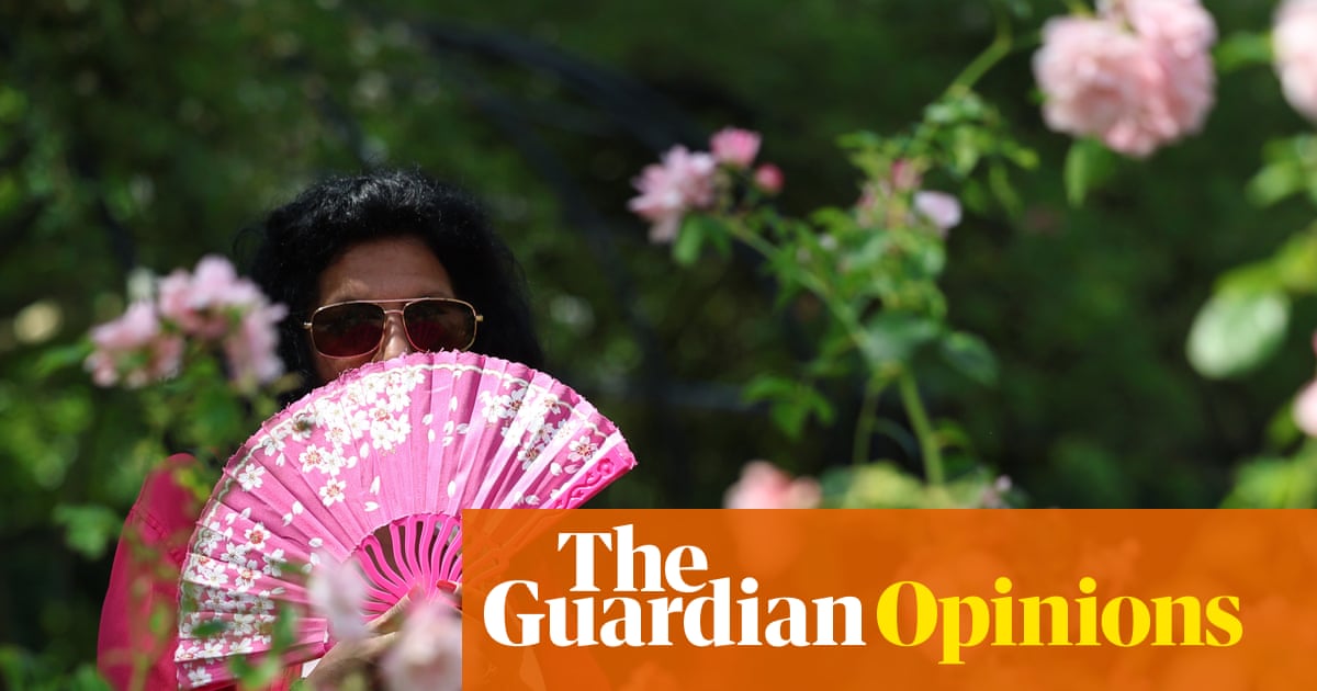 The Guardian view on extreme heat: as risks escalate, adaptation plans are dangerously lagging | Editorial