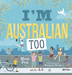 I’m Australian Too, by Mem Fox, illustrations by Ronojoy Ghosh