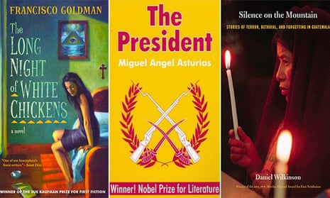 Book covers for The Long Night of White Chickens by Francisco Goldman; The President by Miguel Angel Asturias; and Daniel Wilkinson’s Silence on the Mountain