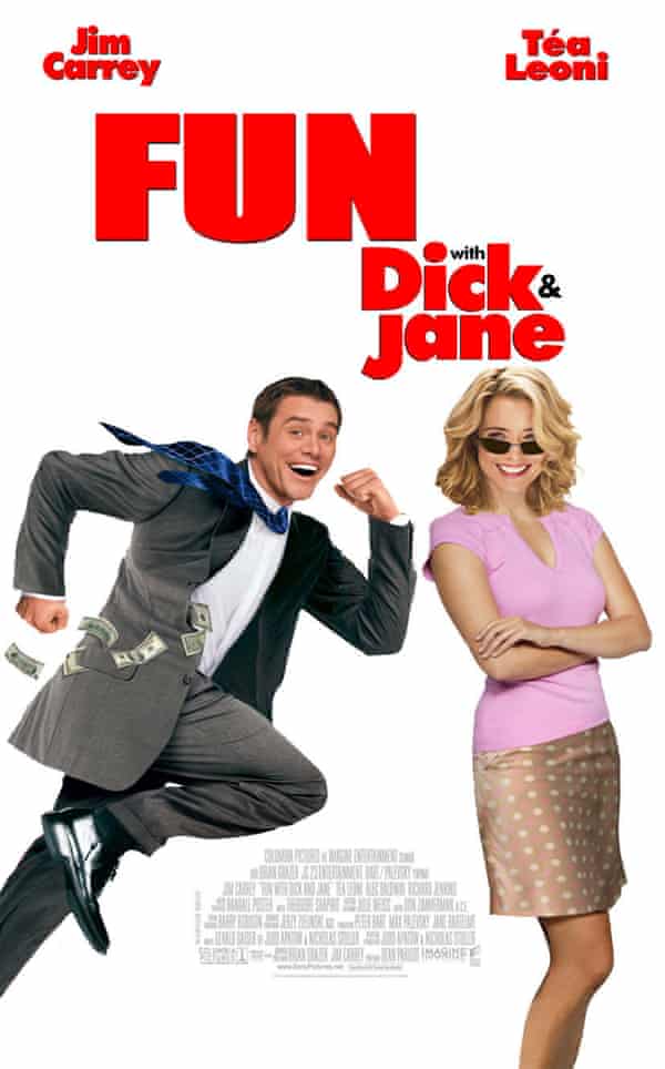 Big fun … Fun with Dick and Jane.