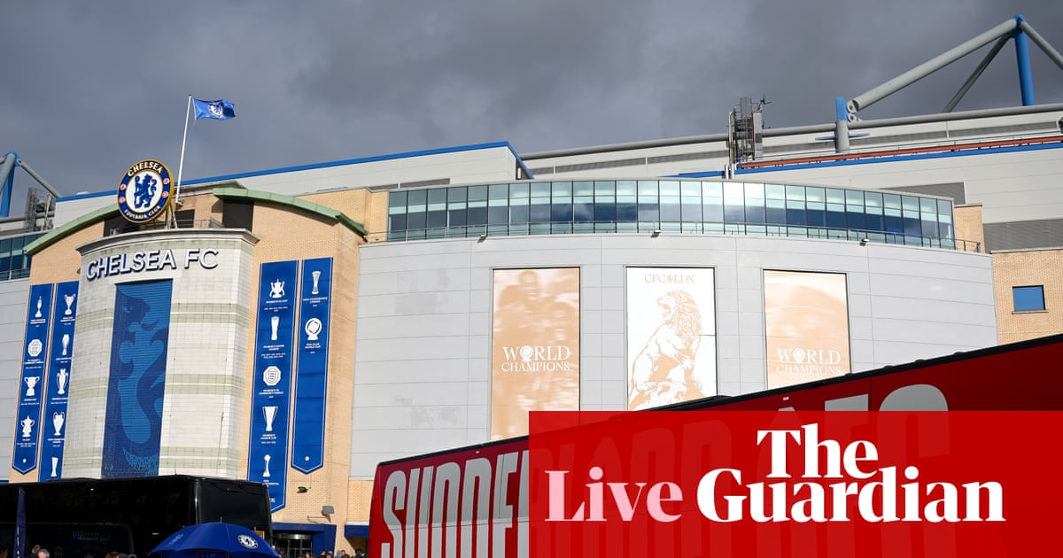 Chelsea v Sunderland, Newcastle v Fulham and more football – live clockwatch