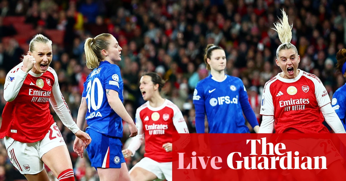 Arsenal v Chelsea: Women’s Champions League quarter-final, first leg – live