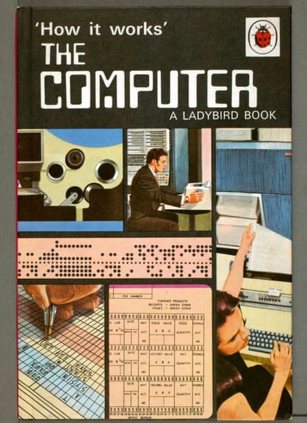Ladybird’s 1971 book The Computer, from the ‘How it works’ series.
