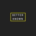Better Known podcast Press publicity poster image
