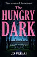 The Hungry Dark by Jen Williams (HarperVoyager, £16.99)