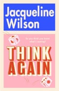 Think Again by Jacqueline Wilson.