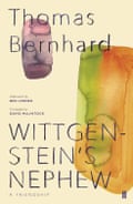 Wittgenstein’s Nephew by Thomas Bernhard, translated by David McLintock