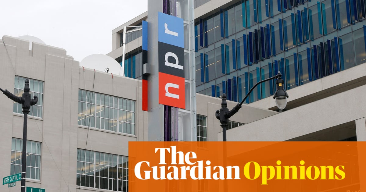 For Trump, the message is all. No surprise he's targeting NPR and PBS | Margaret Sullivan