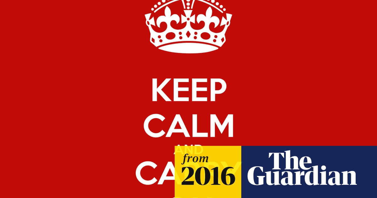 Who Said Keep Calm And Carry on: Unveiling Its True Origin