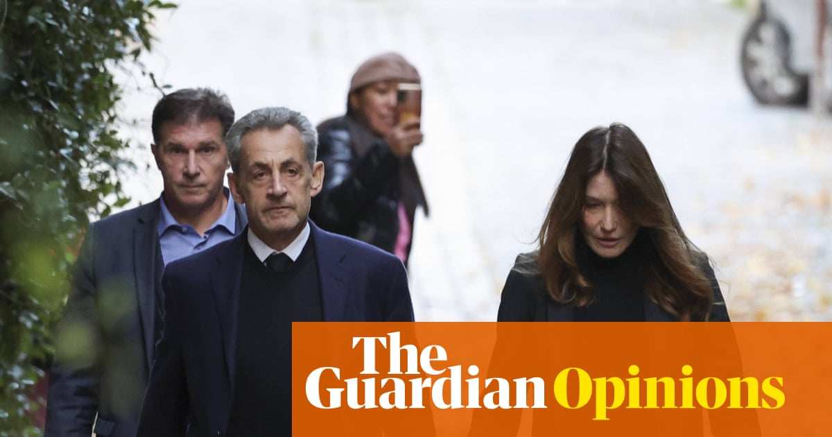 The Guardian view on Sarkozy’s first day in prison: no citizen is above the law