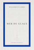 Mer de Glace by Małgorzata Lebda