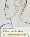 Book cover: Valentine Ackland: A Transgressive Life by Frances Bingham
