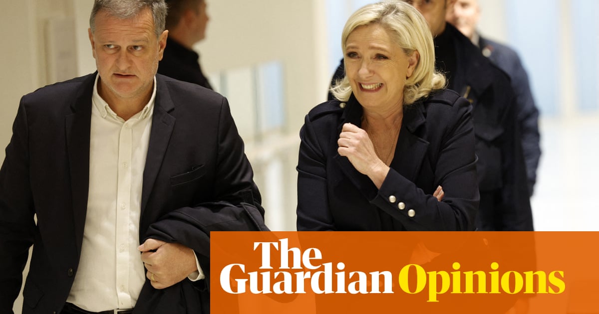 A 'political trial'? Marine Le Pen is singing from the Donald Trump hymn sheet | Pauline Bock