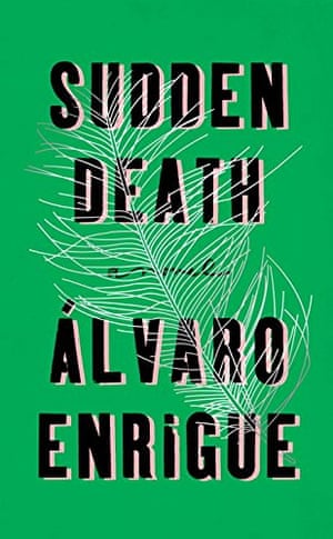 Sudden Death by Alvaro Enrigue