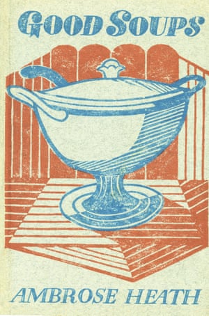 The Good Soups by Ambrose Heath book cover