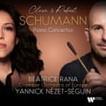 Clara & Robert Schumann: Piano Concertos Beatrice Rana, Yannick Nézet-Séguin