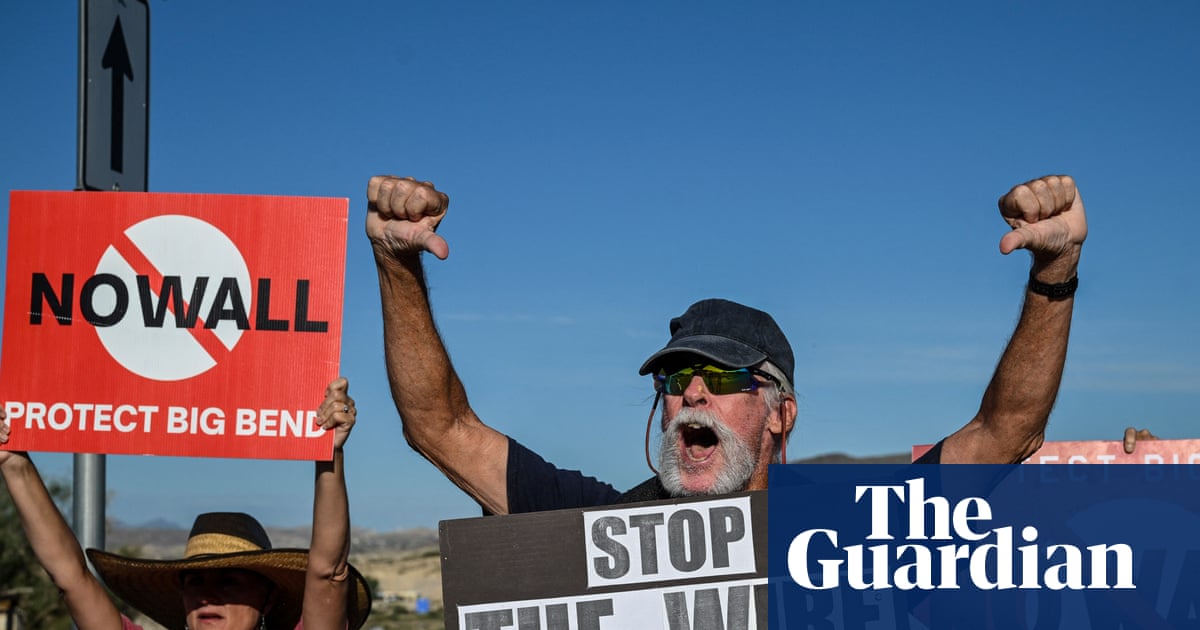 Trump administration pauses border construction in Big Bend national park