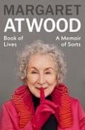 Book of Lives- A Memoir of Sorts by Margaret Atwood