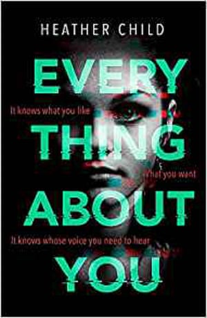 Everything About You by Heather Child